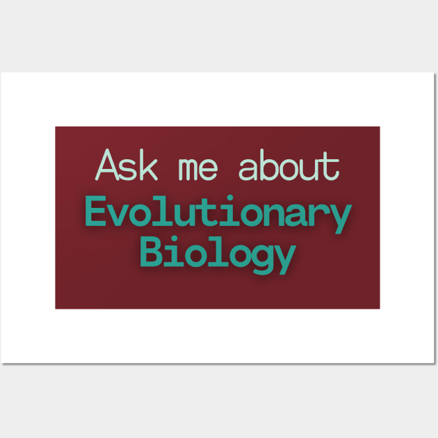 Ask me about Evolutionary Biology Wall Art by High Altitude